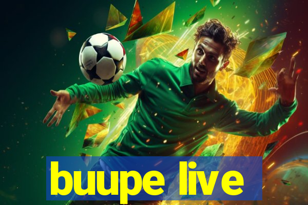 buupe live